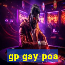 gp gay poa